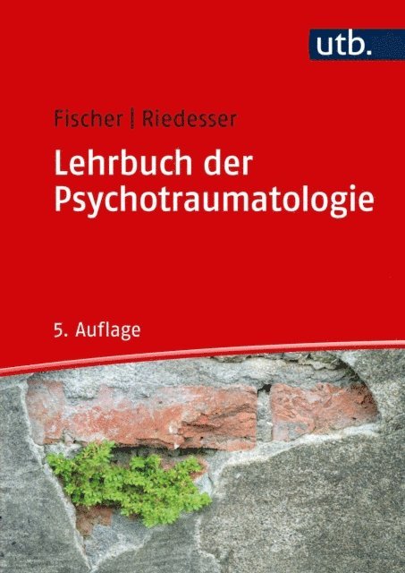 Peter Riedesser, Gottfried Fischer - Lehrbuch der Psychotraumatologie, E-bok