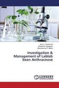 Investigation &; Management of Lablab Bean Anthracnose