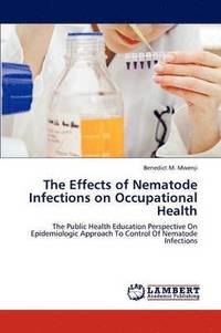 The Effects of Nematode Infections on Occupational Health