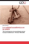La calidad academica en la UAEH