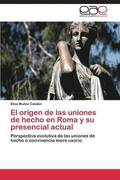 El Origen de Las Uniones de Hecho En Roma y Su Presencial Actual