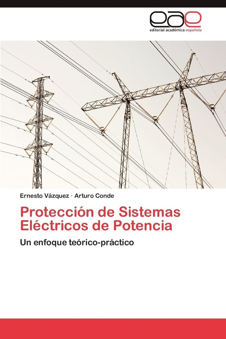 Ernesto V Zquez, Arturo Conde, Ernesto Vazquez - Proteccion de Sistemas Electricos de Potencia, Häftad