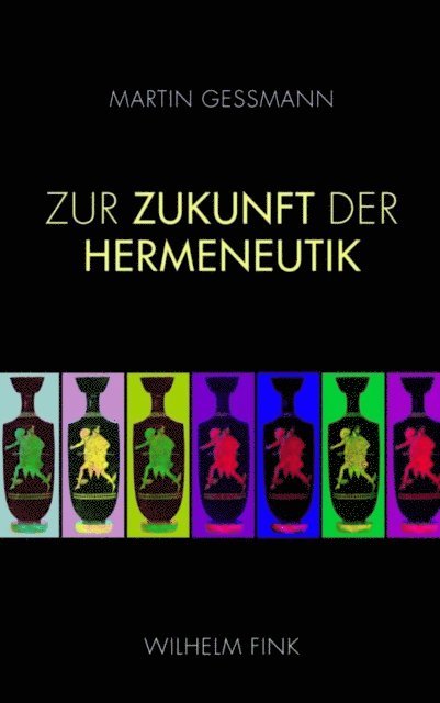 Martin Gessmann - Zur Zukunft der Hermeneutik, E-bok