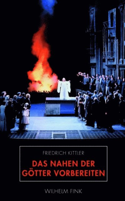 Friedrich A. Kittler, Susanne Holl - Das Nahen der Götter vorbereiten, E-bok