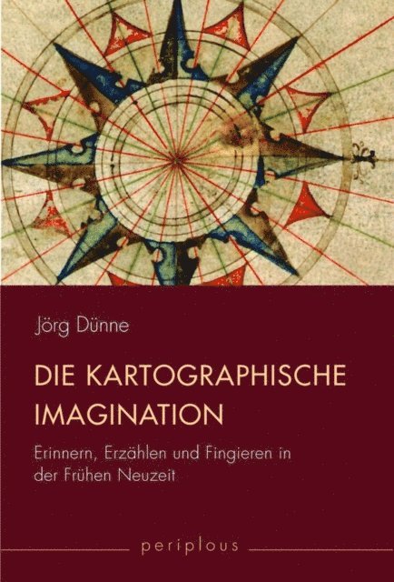 Jorg Dunne - Die kartographische Imagination, E-bok