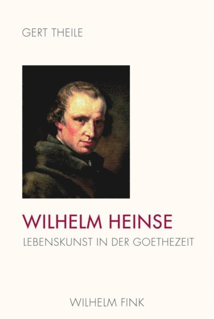 Gert Theile - Wilhelm Heinse, E-bok