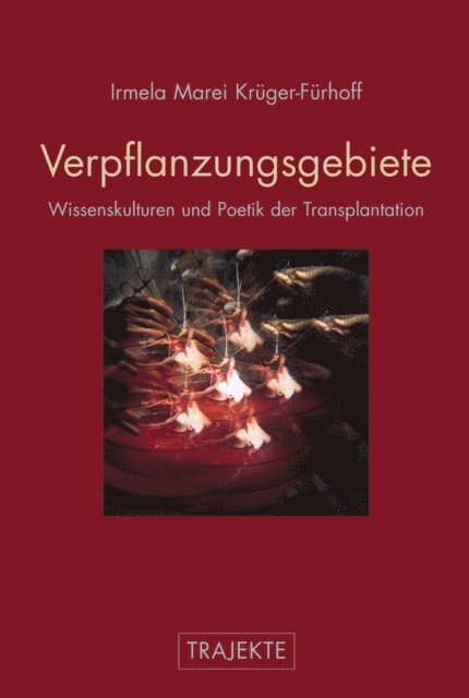 Irmela Marei Kruger-Furhoff - Verpflanzungsgebiete, E-bok