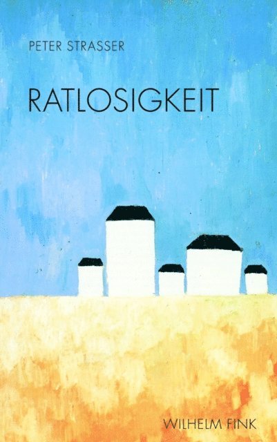 Peter Strasser - Ratlosigkeit, E-bok