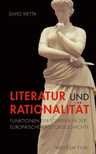 Silvio Vietta - Literatur und Rationalität, E-bok