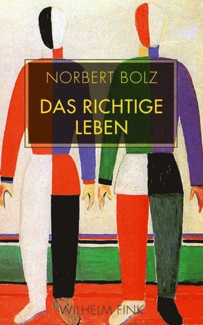 Norbert Bolz - Das richtige Leben, E-bok