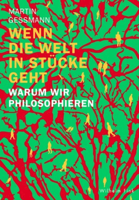Martin Gessmann - Wenn die Welt in Stücke geht, E-bok
