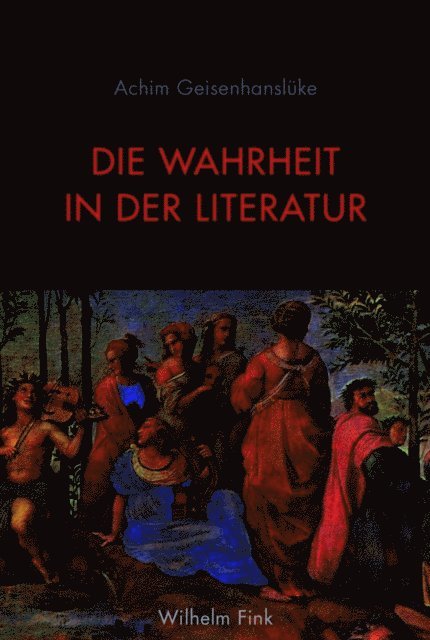 Achim Geisenhansluke - Die Wahrheit in der Literatur, E-bok