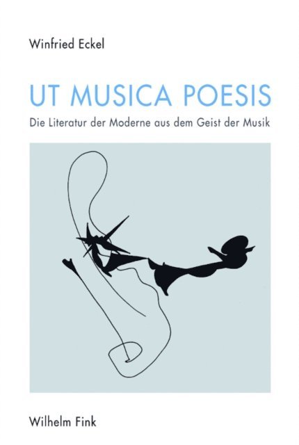 Winfried Eckel - Ut musica poesis, E-bok