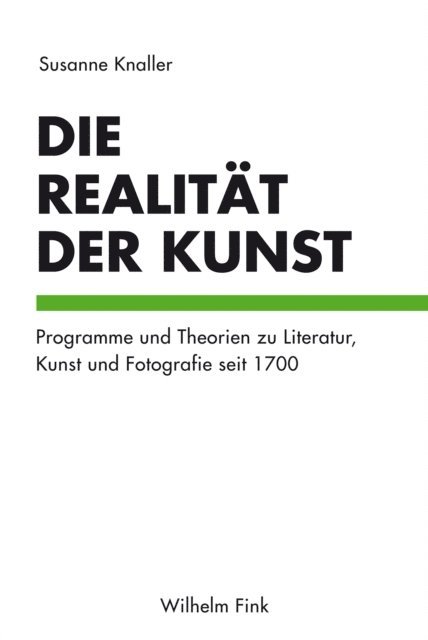 Susanne Knaller - Die Realität der Kunst, E-bok