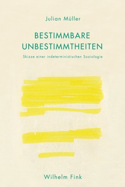 Julian Muller - Bestimmbare Unbestimmtheiten, E-bok
