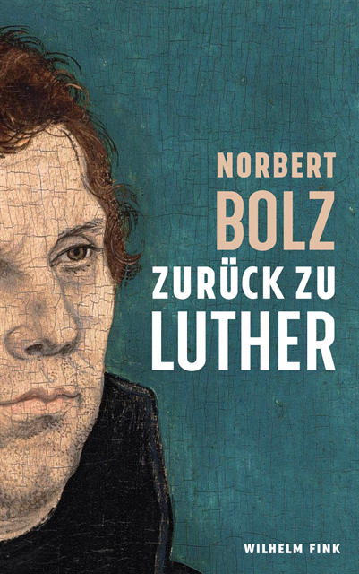 Norbert Bolz - Zurück zu Luther, E-bok