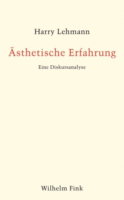 Harry Lehmann - Ästhetische Erfahrung, E-bok