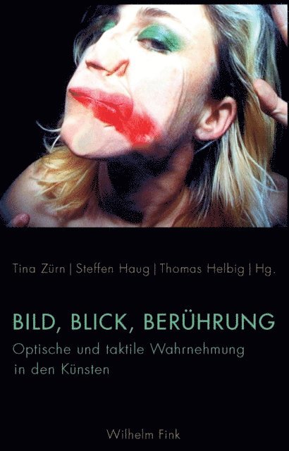 Tina Zurn, Thomas Helbig, Steffen Haug - Bild, Blick, Berührung, E-bok