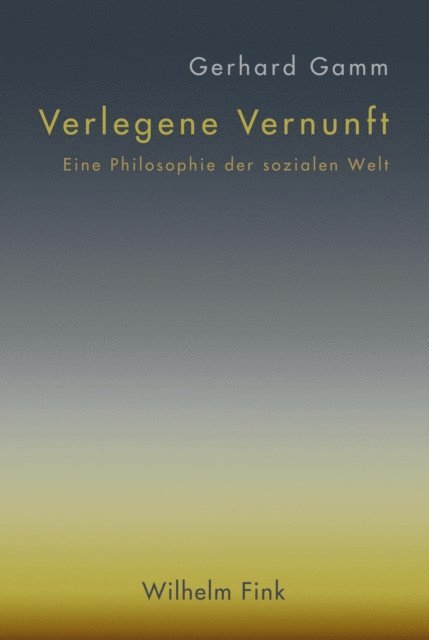 Gerhard Gamm - Verlegene Vernunft, E-bok