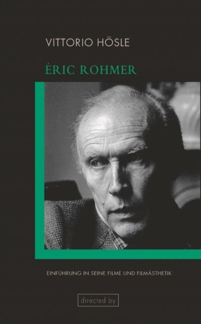 Vittorio Hosle - Éric Rohmer, E-bok