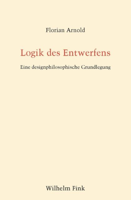 Florian Arnold - Logik des Entwerfens, E-bok