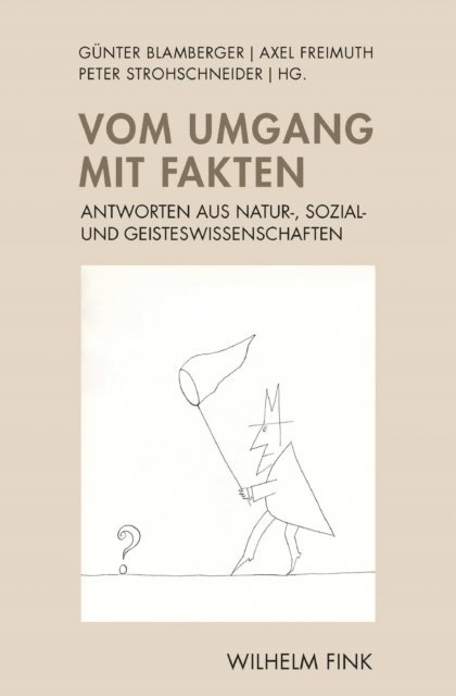 Axel Freimuth, Gunter Blamberger, Peter Strohschneider - Vom Umgang mit Fakten, E-bok