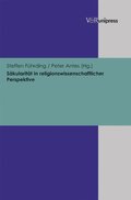 Sÿkularitÿt in religionswissenschaftlicher Perspektive