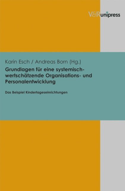 Andreas Born, Karin Esch - Grundlagen für eine systemisch-wertschätzende Organisations- und Personalentwicklung, E-bok