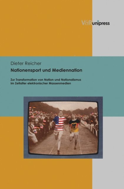Dieter Reicher - Nationensport und Mediennation, E-bok
