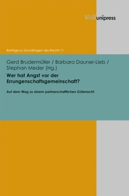 Barbara Dauner-Lieb, Stephan Meder, Gerd Brudermuller - Wer hat Angst vor der Errungenschaftsgemeinschaft?, E-bok