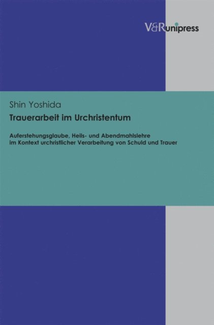 Shin Yoshida - Trauerarbeit im Urchristentum, E-bok. Tillgänglighet: Lägg i varukorg