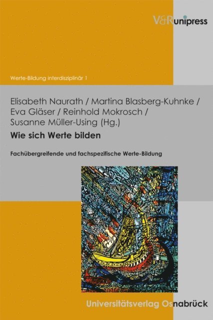 Susanne Muller-Using, Reinhold Mokrosch, Eva Glaser, Martina Blasberg-Kuhnke, Elisabeth Naurath - Wie sich Werte bilden, E-bok