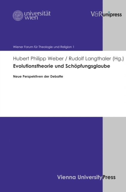 Rudolf Langthaler, Hubert Philipp Weber - Evolutionstheorie und Schöpfungsglaube, E-bok
