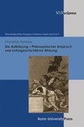 Die Aufklÿrung ? Philosophischer Anspruch und kulturgeschichtliche Wirkung