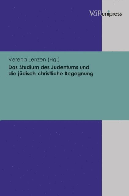 Verena Lenzen - Das Studium des Judentums und die jüdisch-christliche Begegnung, E-bok