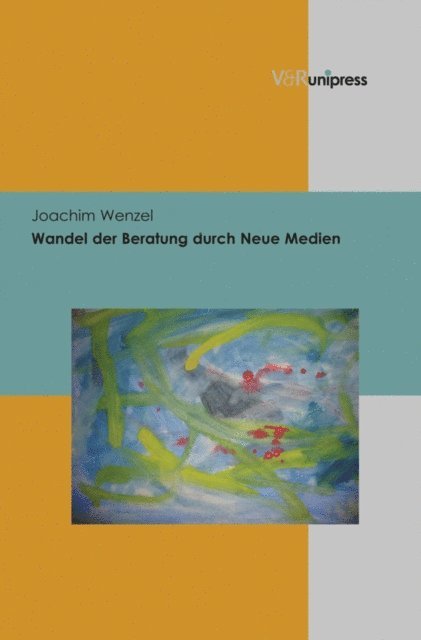 Joachim Wenzel - Wandel der Beratung durch Neue Medien, E-bok