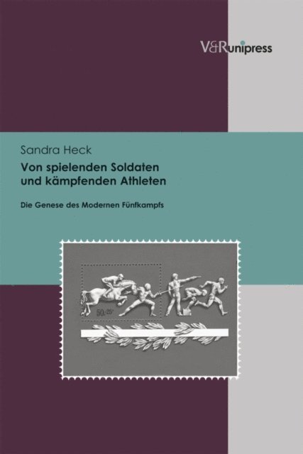 Sandra Heck - Von spielenden Soldaten und kämpfenden Athleten, E-bok