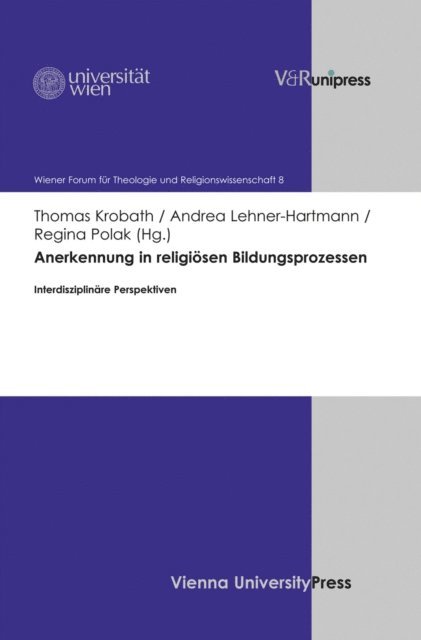 Regina Polak, Andrea Lehner-Hartmann, Thomas Krobath - Anerkennung in religiösen Bildungsprozessen, E-bok