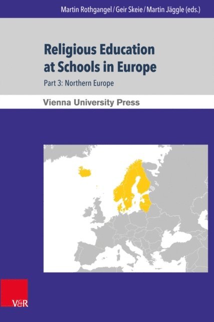 Martin Jaggle, Geir Skeie, Martin Rothgangel - Religious Education at Schools in Europe, E-bok
