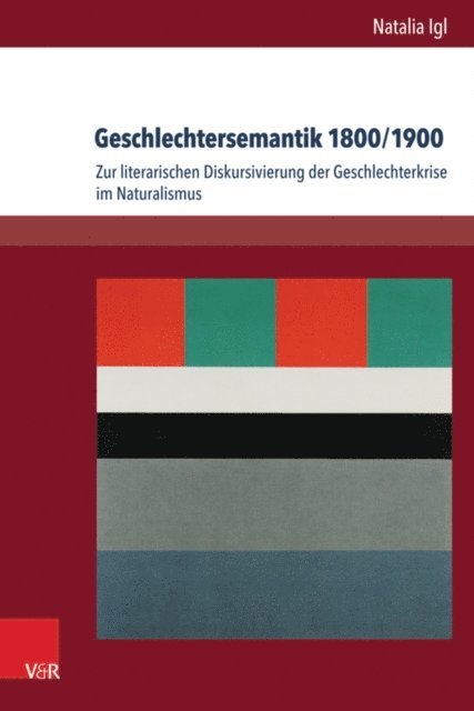 Natalia Igl - Geschlechtersemantik 1800/1900, E-bok