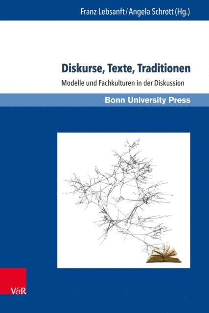Angela Schrott, Franz Lebsanft - Diskurse, Texte, Traditionen, E-bok