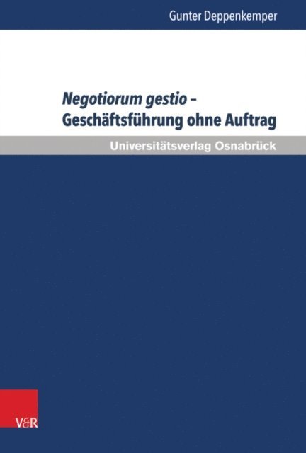 Gunter Deppenkemper - Negotiorum gestio – Geschäftsführung ohne Auftrag, E-bok