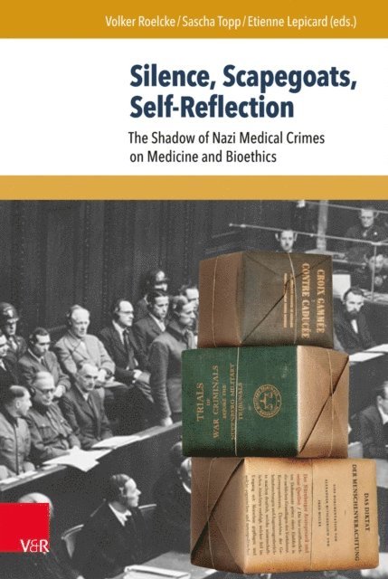 Etienne Lepicard, Sascha Topp, Volker Roelcke - Silence, Scapegoats, Self-reflection, E-bok