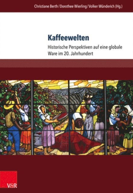 Volker Wunderich, Dorothee Wierling, Christiane Berth - Kaffeewelten, E-bok