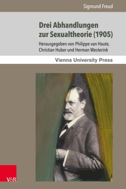 Philippe van Haute, Sigmund Freud, Herman Westerink, Christian Huber, Philippe van Haute - Drei Abhandlungen zur Sexualtheorie (1905), E-bok
