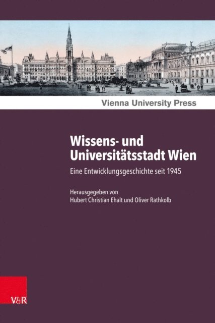 Oliver Rathkolb, Hubert Christian Ehalt - Wissens- und Universitätsstadt Wien, E-bok