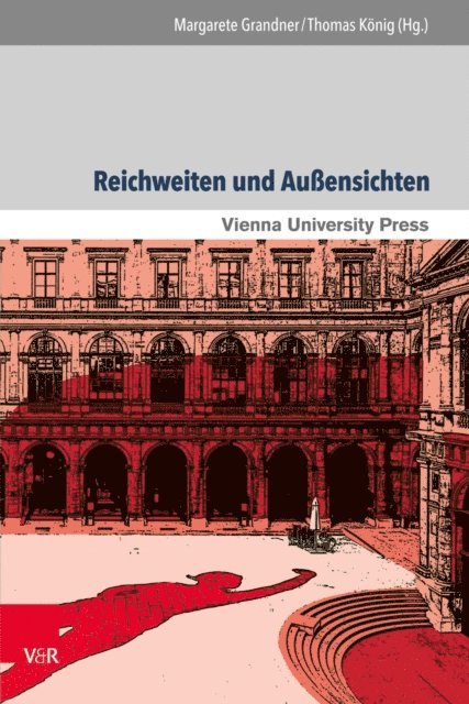 Thomas Konig, Margarete Maria Grandner - Reichweiten und Außensichten, E-bok
