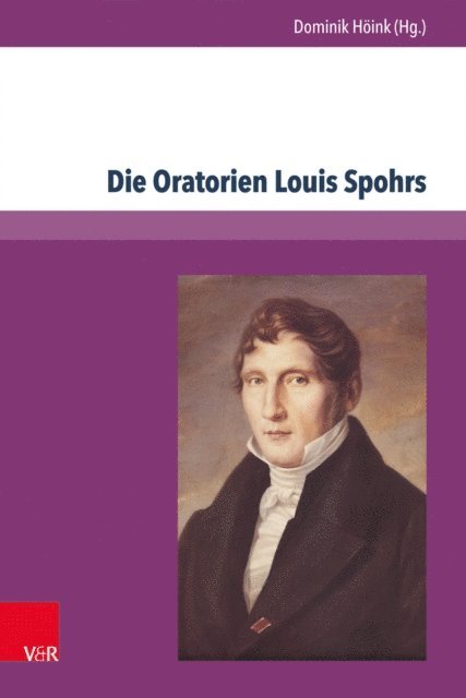 Dominik Hoink - Die Oratorien Louis Spohrs, E-bok