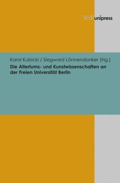 Siegward Lonnendonker, Karol Kubicki - Die Altertums- und Kunstwissenschaften an der Freien Universität Berlin, E-bok