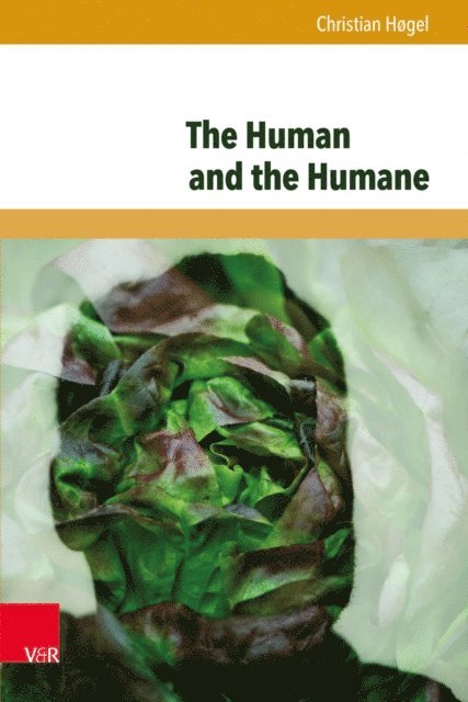 Christian Hogel - Human and the Humane, E-bok